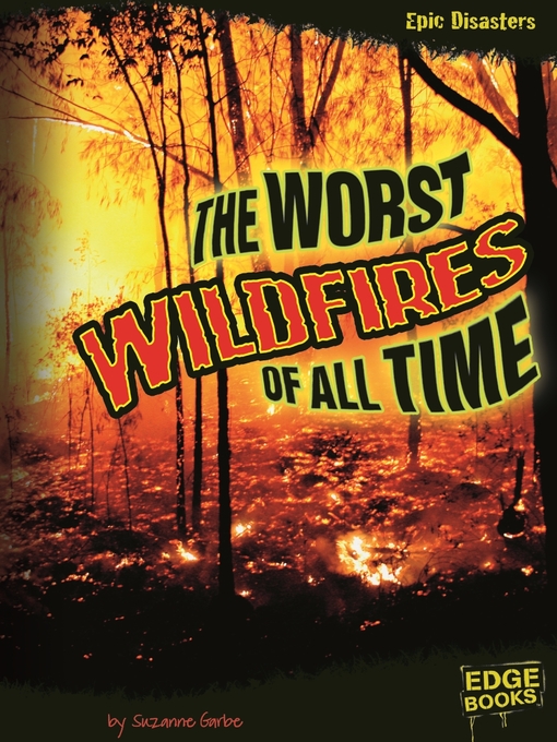 Cover image for The Worst Wildfires of All Time